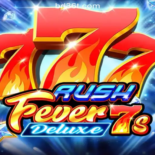Explore the Thrills of RushFever7sDeluxe at 36T.COM, Brazil's Premier Online Casino